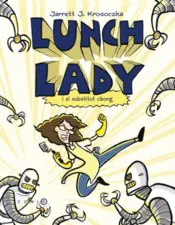 Portada Lunch lady i el substitut ciborg