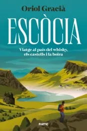 Portada Escòcia. Viatge al país del whisky, els castells i la boira