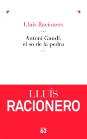 Portada Antoni Gaudí: el so de la pedra