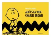Portada Així és la vida, Charlie Brown