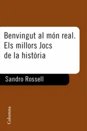 Portada Benvingut al món real. Els millors jocs de la historia