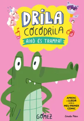 Portada Drila Cocodrila 3. Això és trampa! Aprenc a llegir