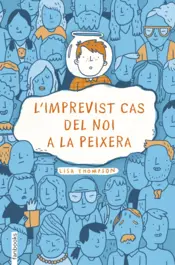 Portada L imprevist cas del noi a la peixera