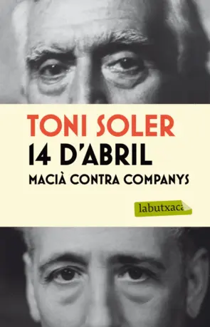 Portada 14 d'abril. Macià contra Companys