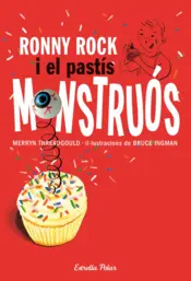Portada Ronny Rock i el pastís monstruós