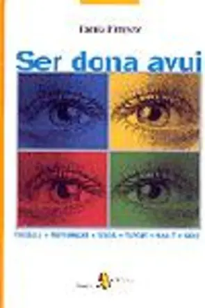 Portada Ser dona avui. Treball, maternitat, moda, esport, salut, sexe