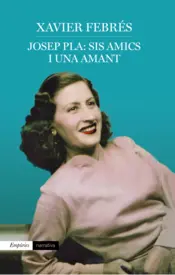 Portada Josep Pla: sis amics i una amant