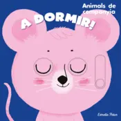 Portada A dormir! Animals de companyia