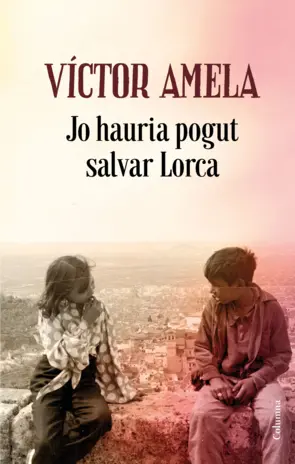 Portada Jo hauria pogut salvar Lorca
