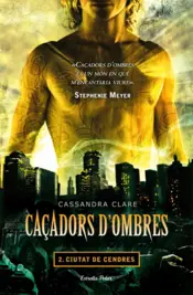 Portada Caçadors d'ombres 2. Ciutat de Cendres
