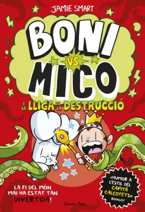 Portada Boni vs. Mico 3. Boni vs. Mico i la Lliga de la Destrucció