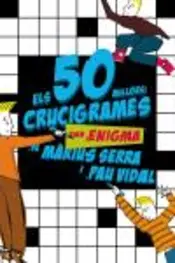 Portada Els 50 millors crucigrames amb enigma de Màrius Serra i Pau Vidal