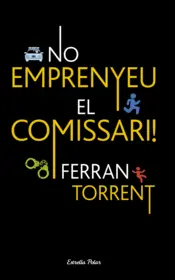Portada No emprenyeu el comissari!