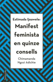 Portada Estimada Ijeawele: Manifest feminista en quinze consells