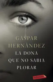 Portada La dona que no sabia plorar