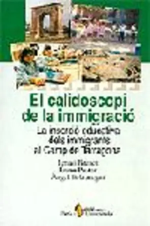Portada El calidoscopi de la immigració. La inserció educativa dels immigrant