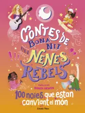 Portada Contes de bona nit per a nenes rebels. 100 noies que estan canviant el món