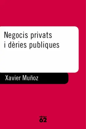 Portada Negocis privats i dèries publiques.