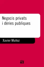 Portada Negocis privats i dèries publiques.