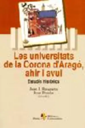Portada Les universitats de la corona d'Aragó, ahir i avui