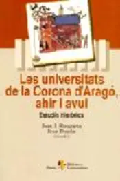 Portada Les universitats de la corona d'Aragó, ahir i avui