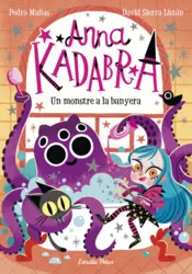 Portada Anna Kadabra 3. Un monstre a la banyera