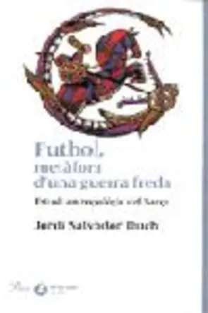 Portada Fútbol, metàfora d'una guerra.