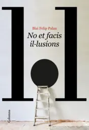 Portada No et facis il·lusions