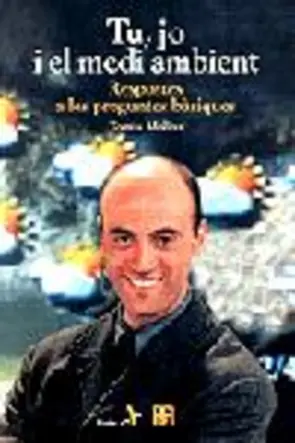 Portada Tu, jo i el medi ambient. Respostes a les preguntes bàsiques