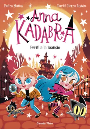 Portada Anna Kadabra 13. Perill a la mansió