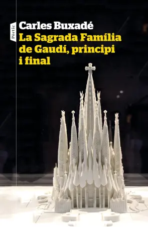 Portada La Sagrada Família de Gaudí, principi i final