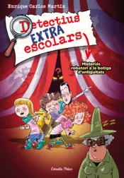 Portada Detectius Extraescolars 2. Misteriós robatori a la botiga d'antiguitats