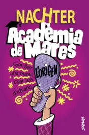 Portada Acadèmia de Mares: L'origen
