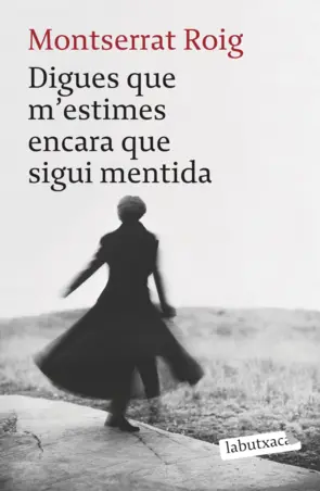 Portada Digues que m'estimes encara que sigui mentida