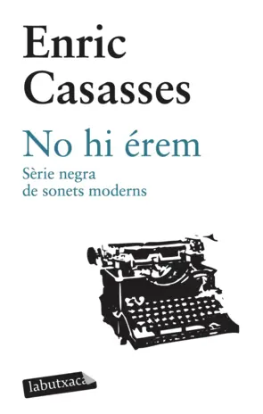 Portada No hi érem. Sèrie negra de sonets moderns