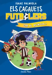 Portada Els Cacauets Futbolers 4. Cap al mundial!