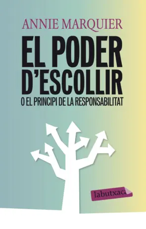 Portada El poder d'escollir o el principi de la responsabilitat