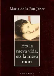 Portada Ets la meva vida, ets la meva mort