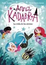 Portada Anna Kadabra 10. La crida de les sirenes