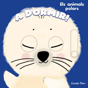 Portada A dormir! Els animals polars