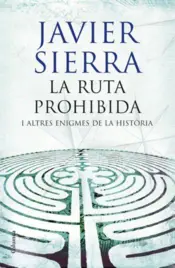 Portada La ruta prohibida i altres enigmes de la història
