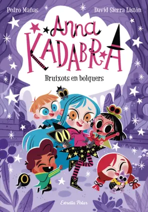 Portada Anna Kadabra 12. Bruixots en bolquers
