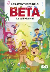 Portada Les aventures dels Beta 3. La vall Musical