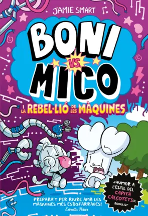 Portada Boni vs. Mico 6. Boni vs. Mico i la reble·lió de les màquines