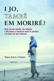 Portada I jo, també em moriré?