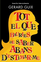 Portada Tot el que hauries de saber abans d'estimar-me