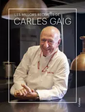 Portada Les millors receptes de Carles Gaig