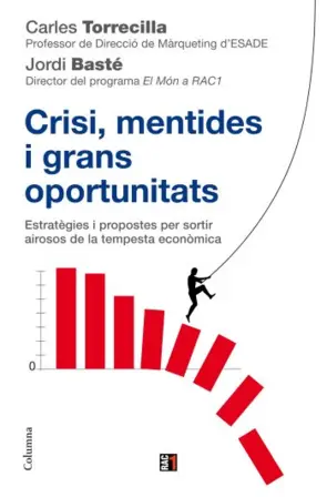 Portada Crisi, mentides i grans oportunitats