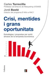 Portada Crisi, mentides i grans oportunitats