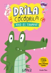 Portada Drila Cocodrila 3. Això és trampa! Aprenc a llegir